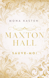 Mona Kasten — Maxton Hall - Tome 1