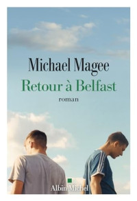 MICHAEL MAGEE — Retour à Belfast