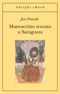 Jan Potocki — Manoscritto Trovato a Saragozza