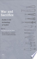 Tony Pollard, Iain Banks — War and Sacrifice : Studies in the Archaeology of Conflict