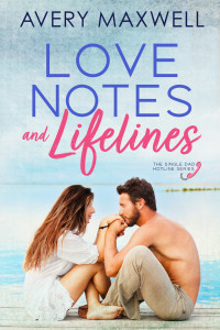Avery Maxwell — Love Notes & Lifelines (Single Dad Hotline Book 1)