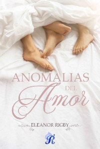 Eleanor Rigby — Anomalías de amor