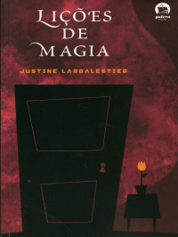 Justine Larbalestier — Lições de Magia (Vol. 2)