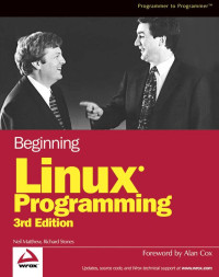 Matthew, Neil.; Stones, Richard. — Beginning Linux Programming