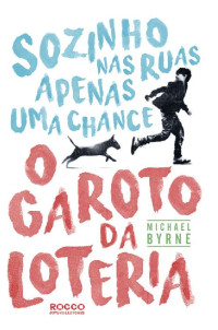 Michael Byrne — O Garoto da Loteria [e-Livros]