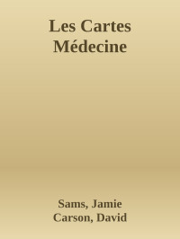 Sams, Jamie & Carson, David — Les Cartes Médecine