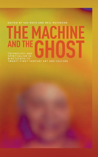 Sas Mays;Neil Matheson; — The Machine and the Ghost