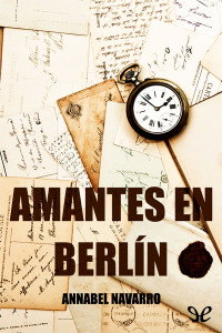 Annabel Navarro — Amantes en Berlín