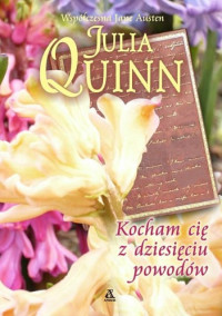 Julia Quinn — Kocham cię z dziesięciu powodów