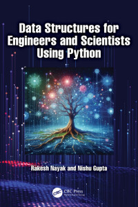 Rakesh Nayak and Nishu Gupta — Data Structures for Engineers and Scientists Using Python