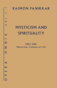 Panikkar, Raimon — Mysticism, Fullness of Life