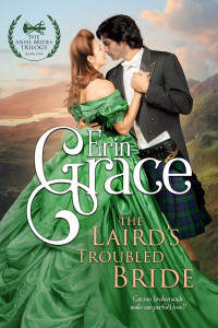 Erin Grace — The Laird’s Troubled Bride (The Anvil Brides Trilogy #1)