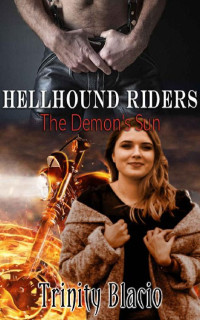 Trinity Blacio — The Demon's Sun (Hellhound Riders Book 1)