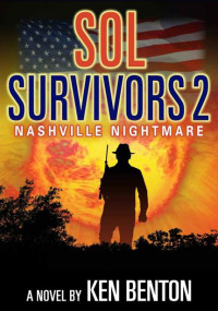 Benton, Ken [Benton, Ken] — Sol Survivors | Book 2 | Nashville Nightmare