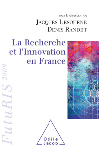 Jacques Lesourne, Denis Randet — La Recherche et l’Innovation en France