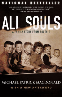 Michael Patrick MacDonald — All Souls: A Family Story from Southie