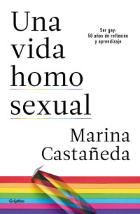 Marina Castañeda — Una vida homosexual