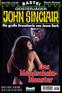 Dark, Jason — [John Sinclair 1083] • Das Mondschein-Monster (1 of 2)