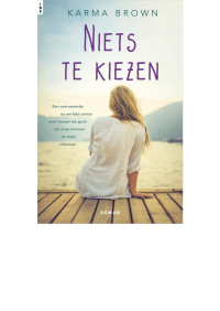 Karma Brown — Niets te kiezen - IBS Thriller 139