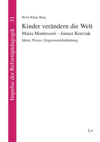 Horst Klaus Berg; — Kinder verndern die Welt