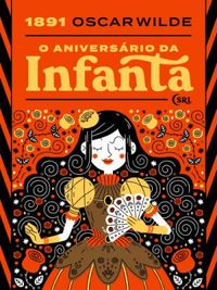 Oscar Wilde — o Aniversário da Infanta