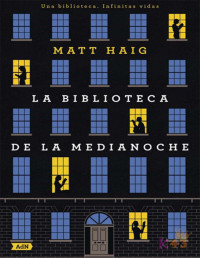 Matt Haig — La biblioteca de la medianoche