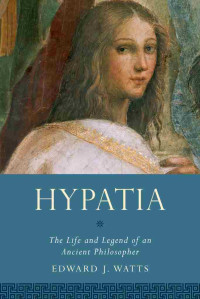 Edward J. Watts — Hypatia