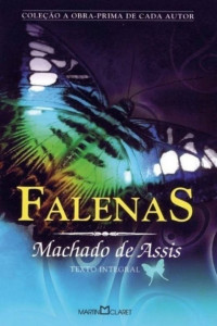 Machado de Assis [Assis, Machado de] — Falenas (Portuguese Edition)