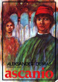 Aleksander Dumas (ojciec) — Dumas A. (ojciec) - ASCANIO