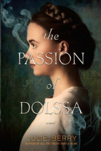 Julie Berry — The Passion of Dolssa