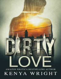 Kenya Wright — Dirty Love (The Lion and The Mouse Book 2)
