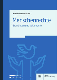 Michael Lysander Fremuth — Menschenrechte | Grundlagen und Dokumente