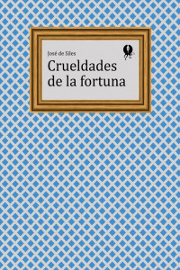 José de Siles — Crueldades de la fortuna