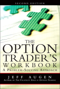 Augen, Jeff — The Option Trader's Workbook · A Problem-Solving Approach