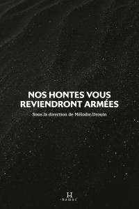 Mélodie Drouin — Nos hontes vous reviendront armées