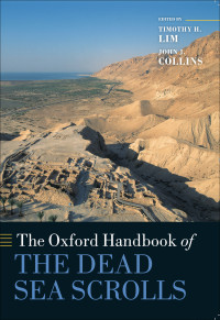 Timothy H. Lim;John J. Collins; — The Oxford Handbook of the Dead Sea Scrolls