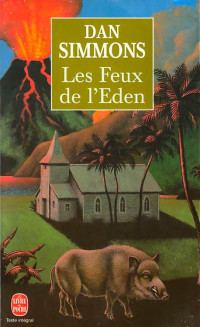 Simmons, Dan — Les Feux de l'Eden