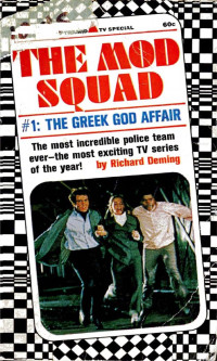 Richard Deming — The Mod Squad #1: The Greek God Affair (1968)