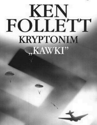 FOLLETT KEN — Kryptonim kawki