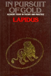 Lapidus — In Pursuit Of Gold: Alchemy In Theory And Practice