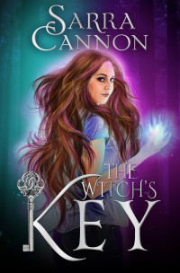 Sarra Cannon — The Witch's Key, Book 1