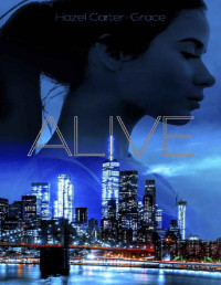 Hazel Carter-Grace — Alive - Tome 1 (French Edition)