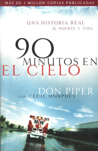 Don Piper — 90 Minutos En el Cielo