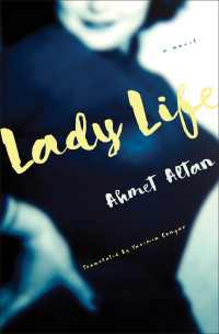 Ahmet Altan — Lady Life