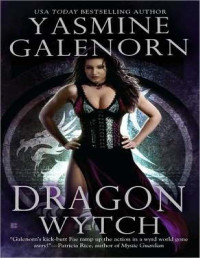 Yasmine Galenorn — Dragon Wytch