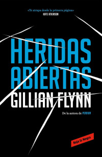 Gillian Flynn — Heridas abiertas