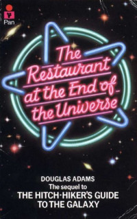 Douglas Adams — (2) The Restaurant At The End Of Universe