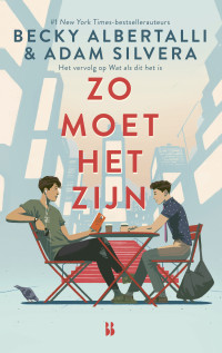 Becky Albertalli, Adam Silvera — Zo moet het zijn