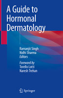 Ramanjit Singh, Nidhi Sharma — A Guide to Hormonal Dermatology (May 31, 2024)_(9819977142)_(Springer)