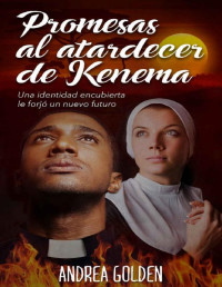 Andrea Golden — PROMESAS AL ATARDECER DE KENEMA